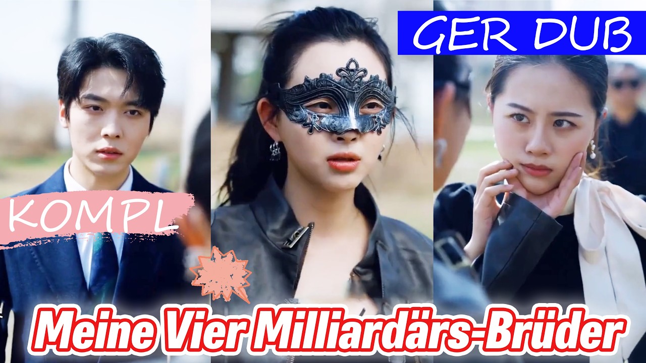 Von Pflegefamilie verstoßen, bin ich die Superreiche-Erbin! 👑 4 Brüder vergöttern mich!【GER DUB】