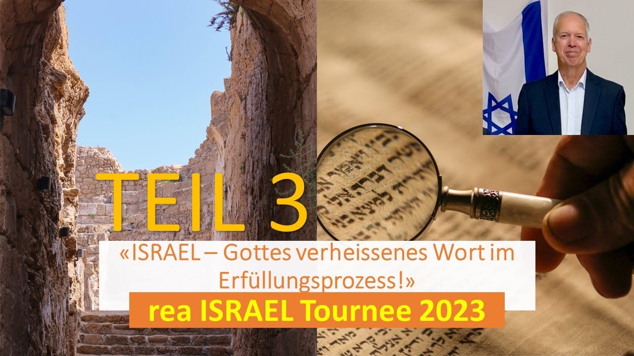 Teil 3: ISRAEL - Gottes verheissenes Wort im Erfüllungsprozess mit Pastor Ingolf Ellssel im 2023