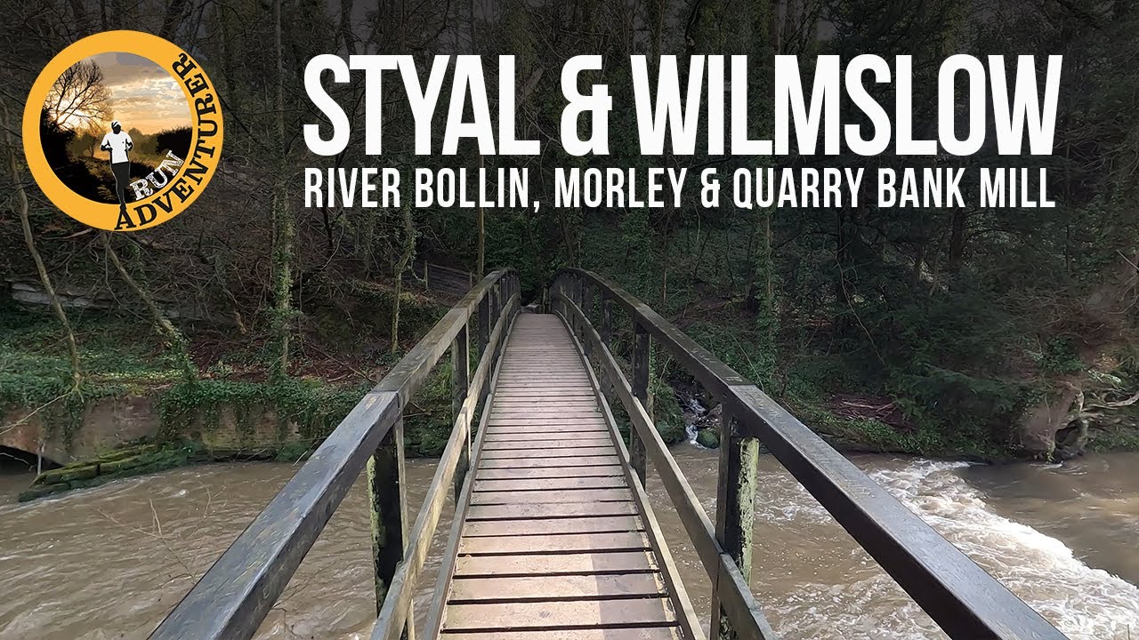 Styal & Wilmslow Run - River Bollin, Morley & Quarry Bank Mill