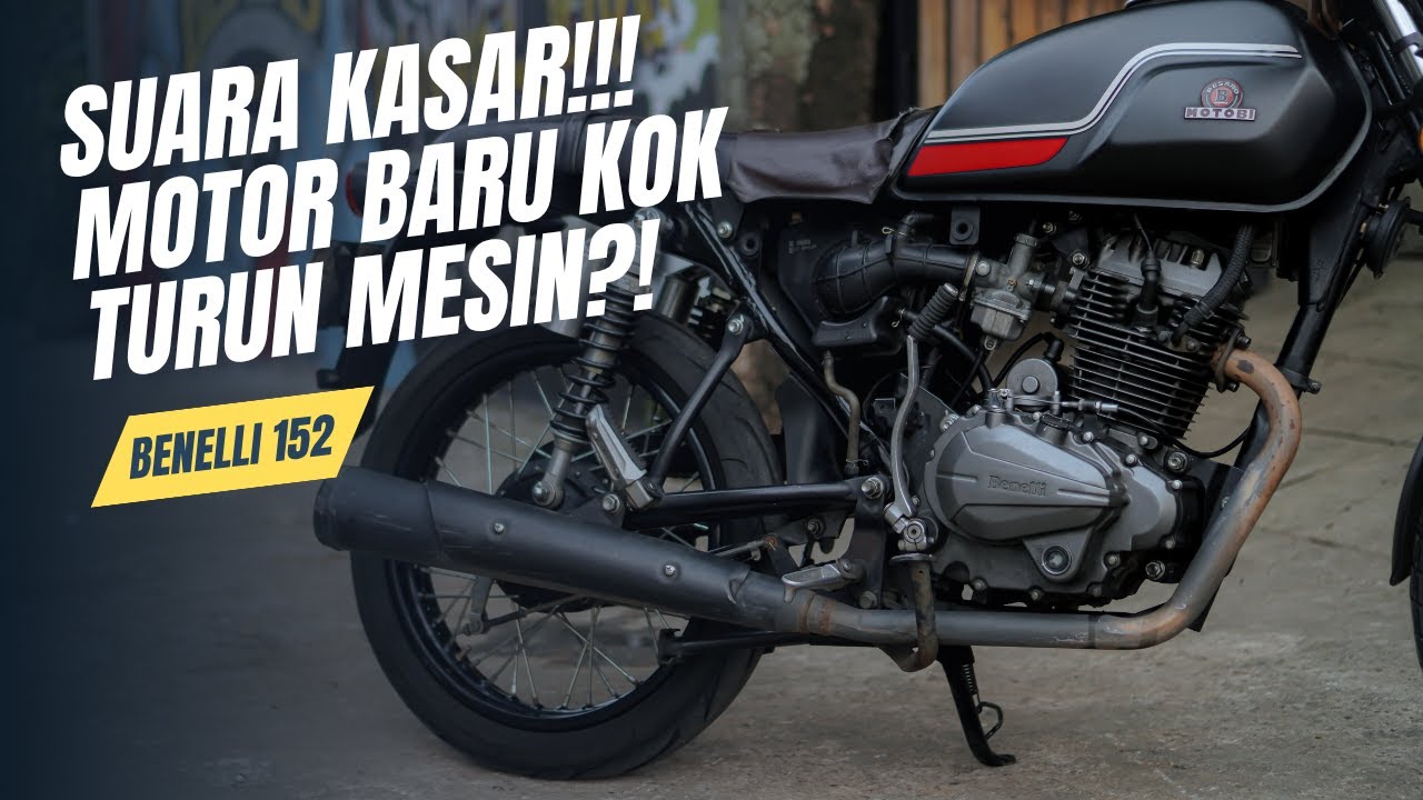 BENELLI 152 - MOTOR BARU KOK TURUN MESIN?! #BengkelTeras