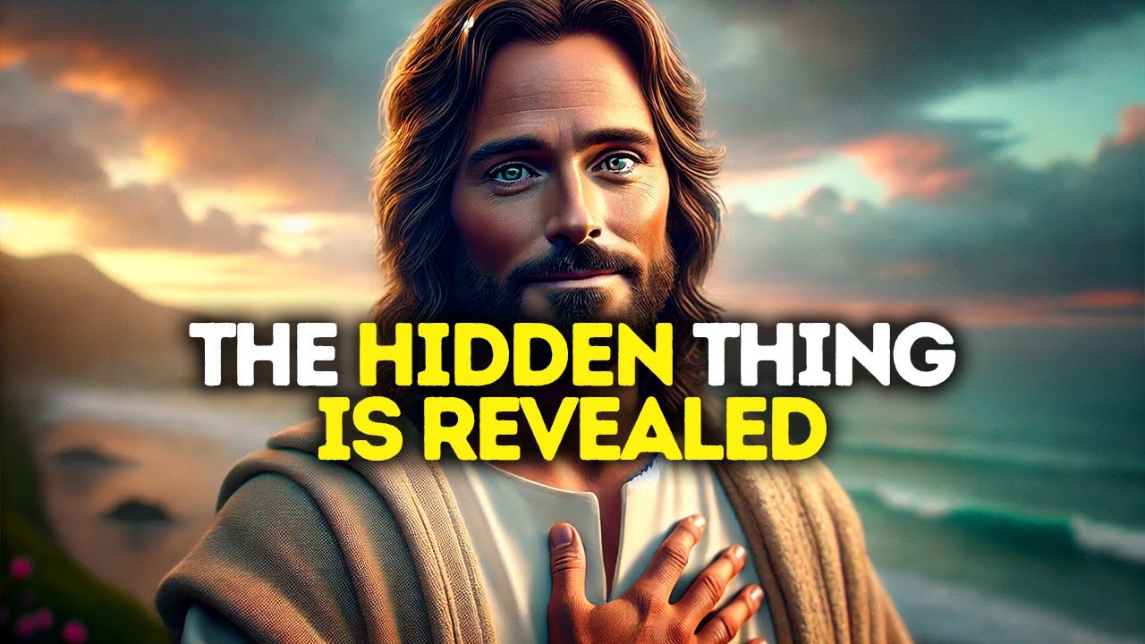 GOD SAYS: THE HIDDEN THING IS REVEALED | God Message Today | Gods Message Now | God's Message Now