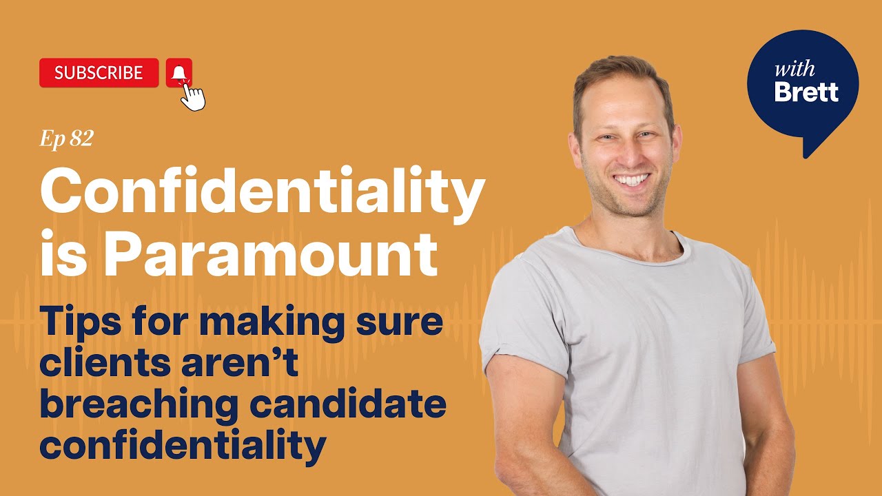 Ep 82 - The Importance of Confidentiality for Recruiters