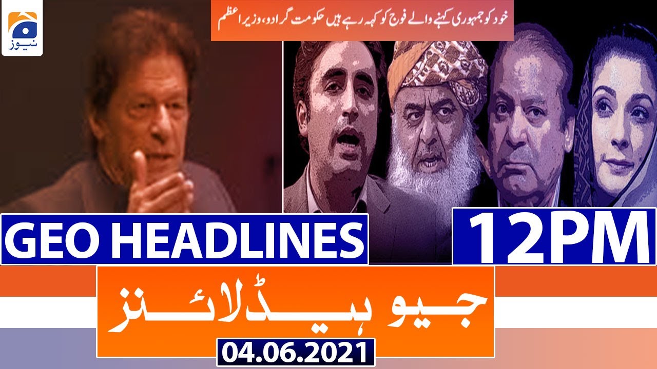 Geo Headlines 12 PM | 4th June 2021