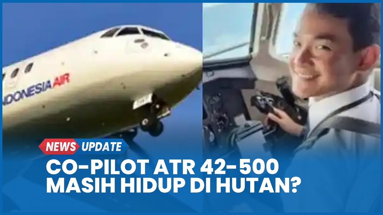 Misteri 13.000 Langkah di Smartwatch Co-Pilot ATR 42-500 Farhan Gunawan, Masih Hidup di Hutan?
