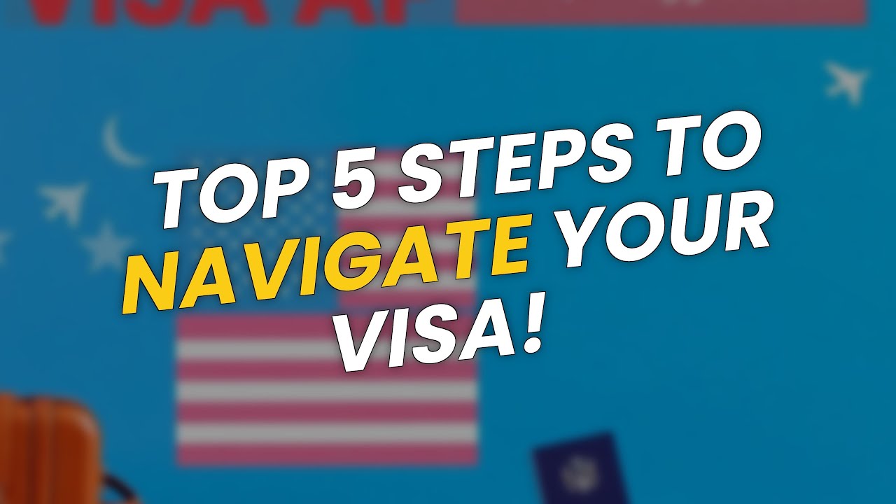 5 Steps to Navigate the US Visa Process 🇺🇸✈️