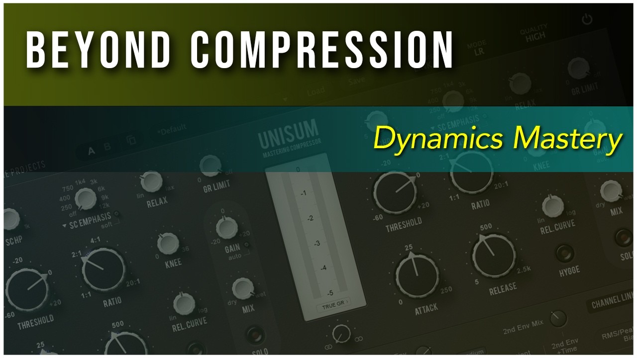 Unisum — The Ultimate Compressor | Mastering Dynamics Deep Dive