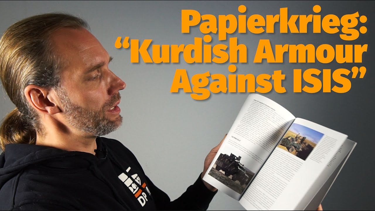 Buchbesprechung: "Kurdish Armour Against ISIS" [Papierkrieg Folge 11]