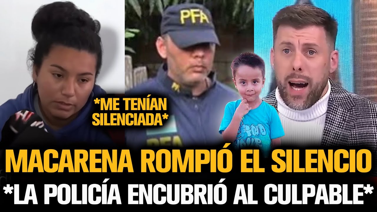 MACARENA ROMPIÓ EL SILENCIO Y DESTAPÓ AL POLICÍA CÓMPLICE DEL CASO LOAN