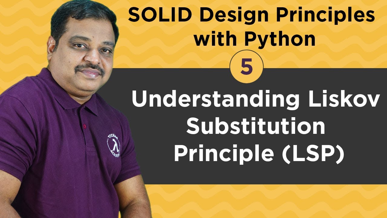 #5: SOLID Design Principles with Python: Liskov Substitution Principles