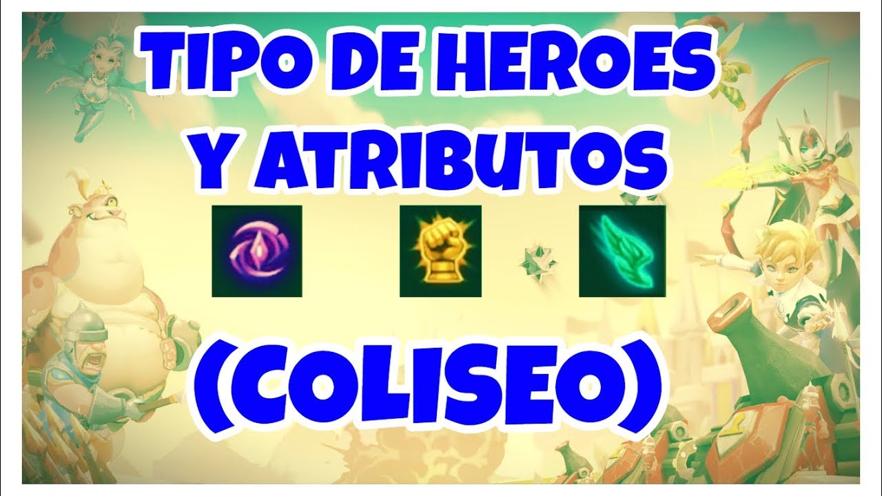 Lords Mobile ES - TIPO DE HÉROE Y ATRIBUTOS (Coliseo)