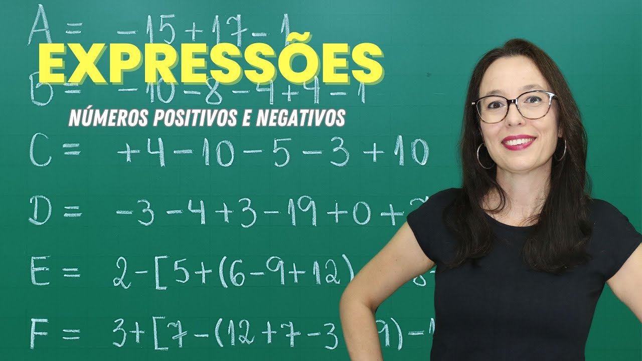 NÚMEROS NEGATIVOS E POSITIVOS - EXPRESSÕES NUMÉRICAS - NÚMEROS INTEIROS- Professora Angela
