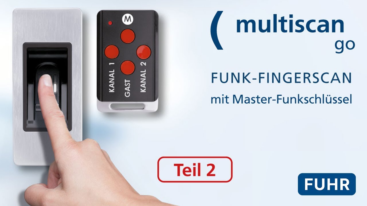 FUHR Funk-Fingerscan multiscan go | Bedienung | Teil 2 – Anlernen von Benutzer- & Gastfingern