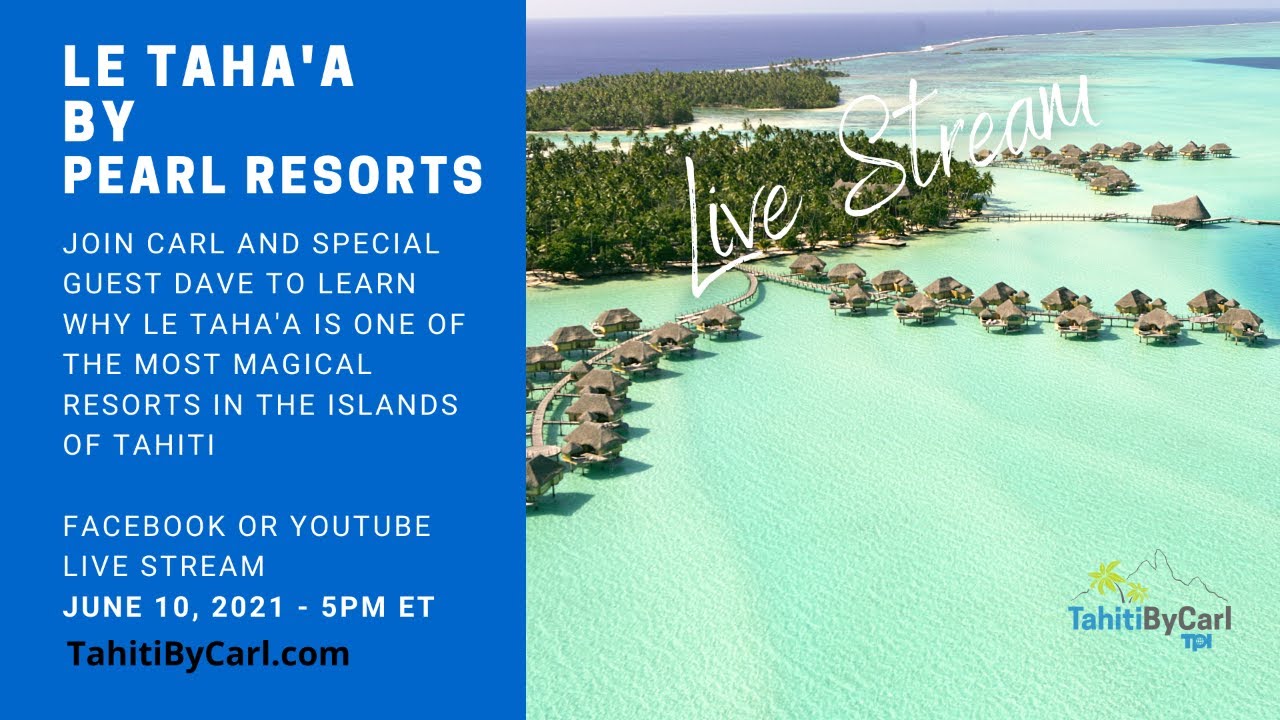Le Taha'a by Pearl Resorts with Guest Dave Mackay - Tahiti by Carl