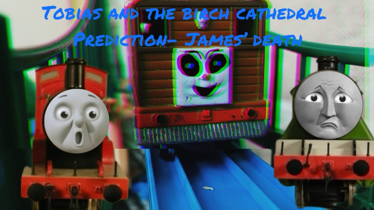 Tobias and the birch cathedral prediction- James’ fate.