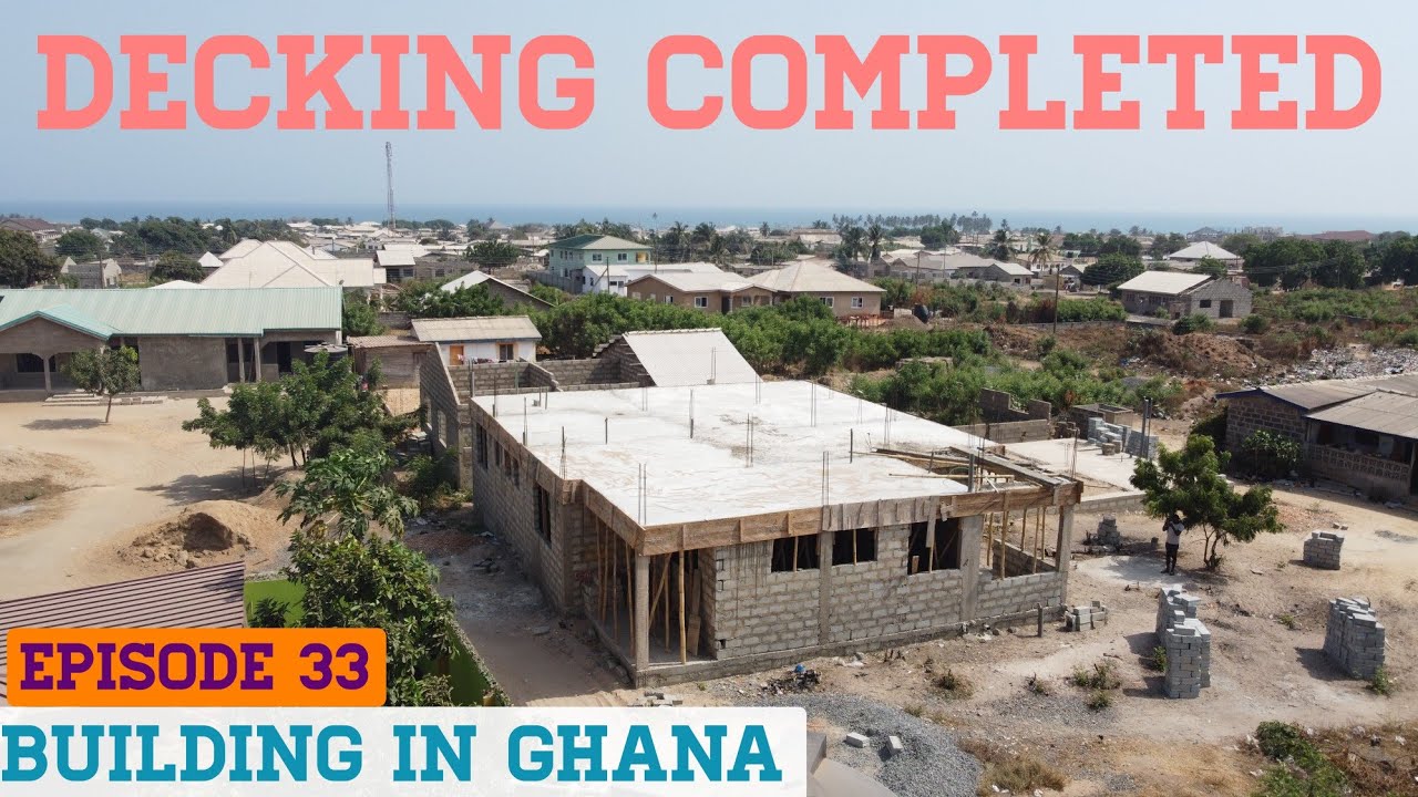 Building a House In Ghana | Decking Concrete Casting Completed |Building a house In Ghana|Ghana Vlog