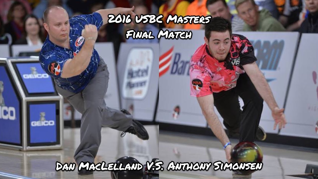 2016 USBC Masters Final - Dan MacLelland V.S. Anthony Simonsen