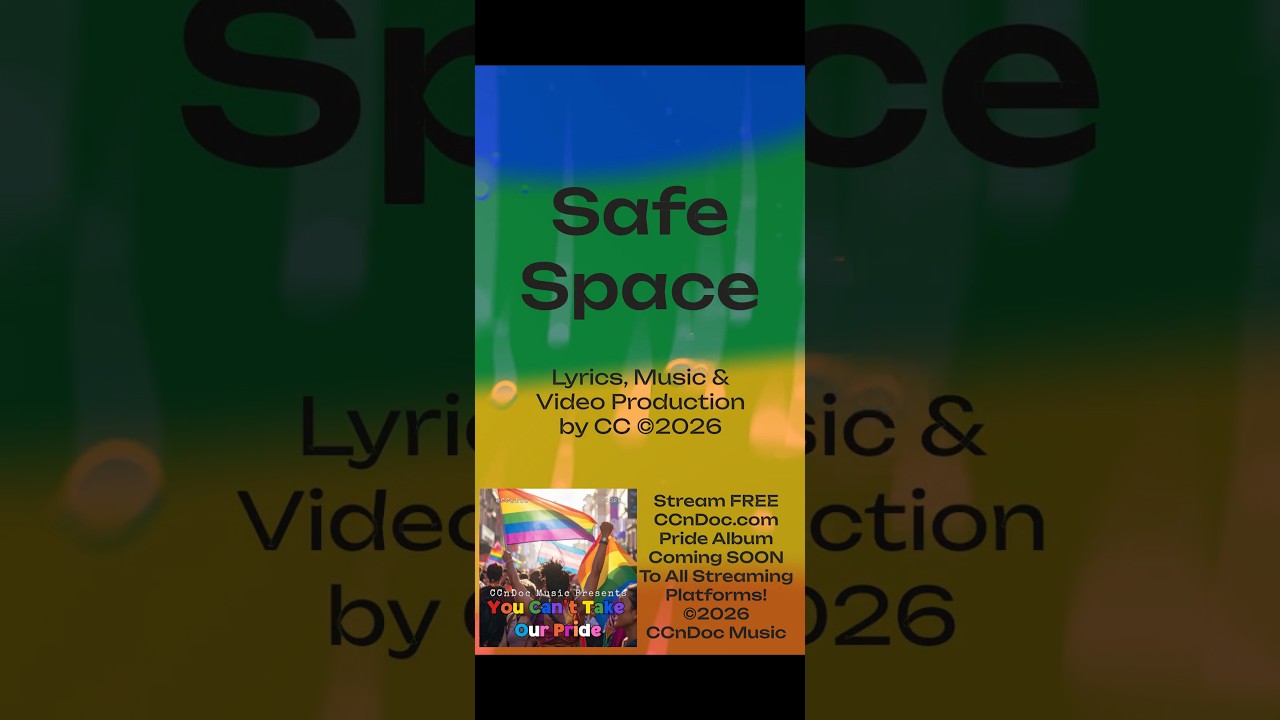 🎵 Safe Space - A NEW Pride Song 🏳️&zwj;🌈 by @ccndoc Music &copy;2026