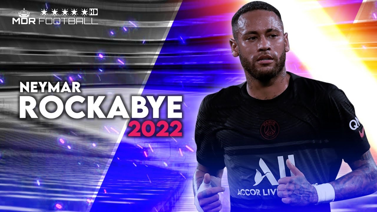 Neymar Jr • Clean Bandit - Rockabye ft. Sean Paul & Anne Marie • Skills & Goal 2021/22 HD™