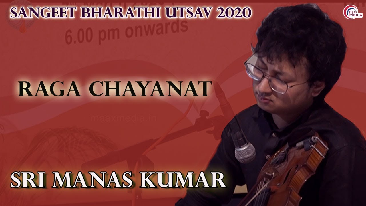 Raga Chayanat l Violin by Sri Manas Kumar, Mumbai l Sangeet Bharati Utsav 2020