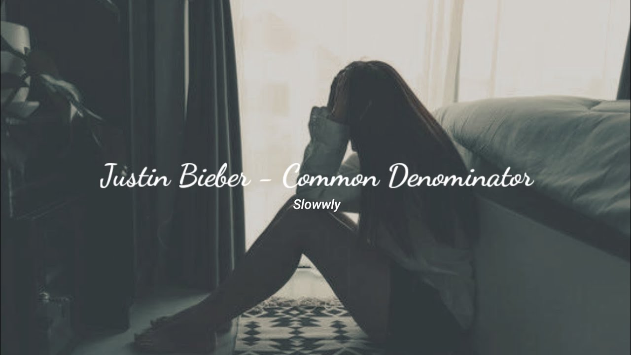 Justin Bieber - Common Denominator ( Slowed, Reverb)