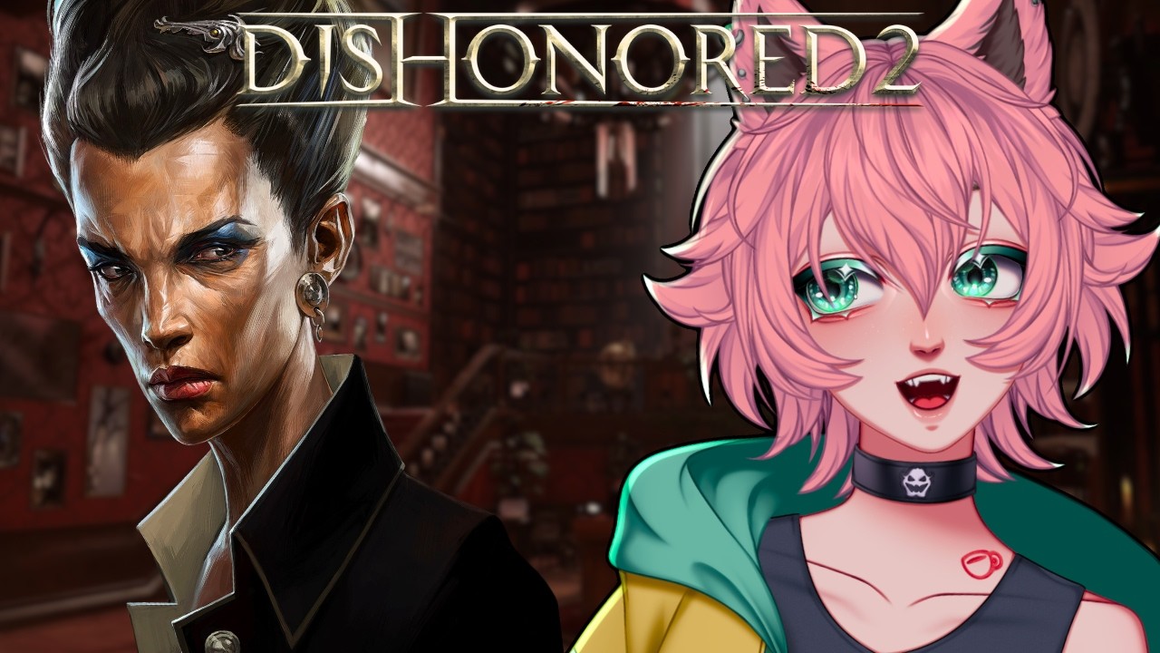 BLIND PLAYTHROUGH! Dishonored 2! [ Emily Route ]