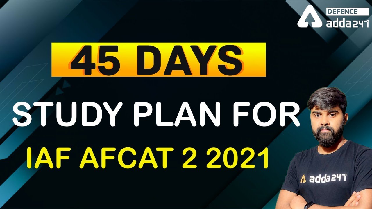 AFCAT 2 2021 | 45 Days Study Plan for IAF AFCAT 2  2021