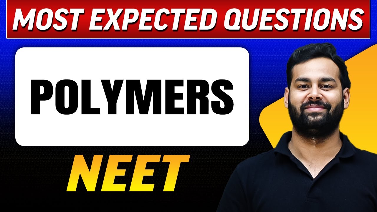 POLYMERS : Most Expected Questions in 1 Shot | NEET