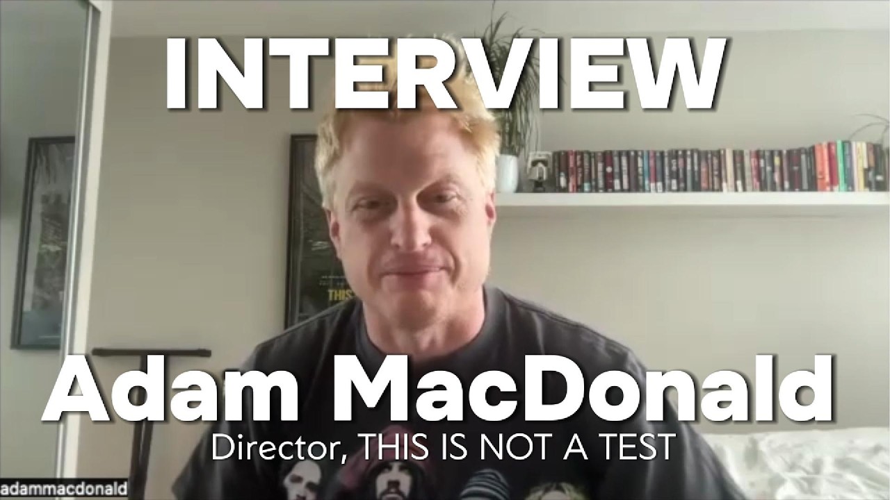 Adam MacDonald Interview | This Is Not a Test: Choosing to Live in a Zombie Apocalypse