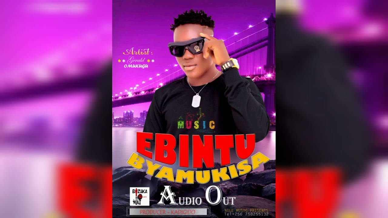 Ebintu Byamukisa By Gerald omukugu #Audio out now