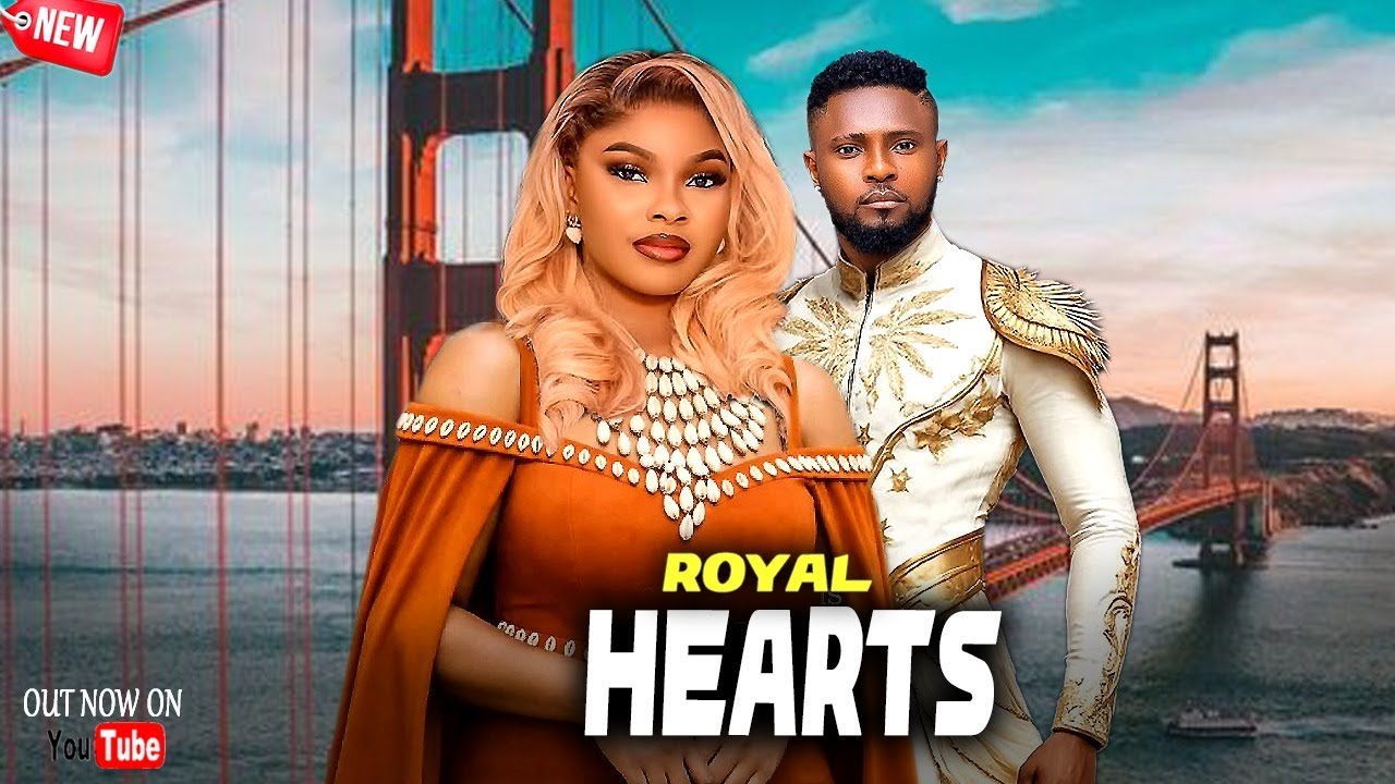 ROYAL HEARTS - ANOTHER POWERFUL EPIC MOVIE THAT WILL CAPTURE YOUR INTEREST - MAURICE SAM, SARIAN