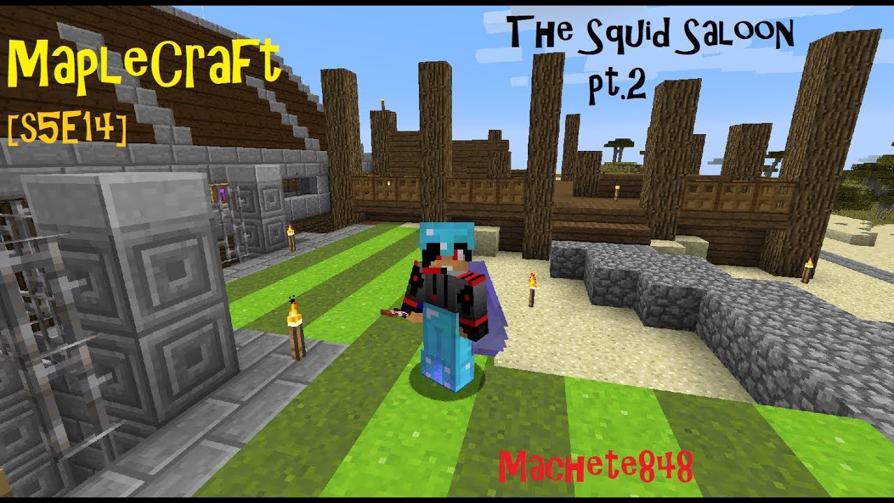 The Squid Saloon pt.2 ~ MapleCraft [S5E14]