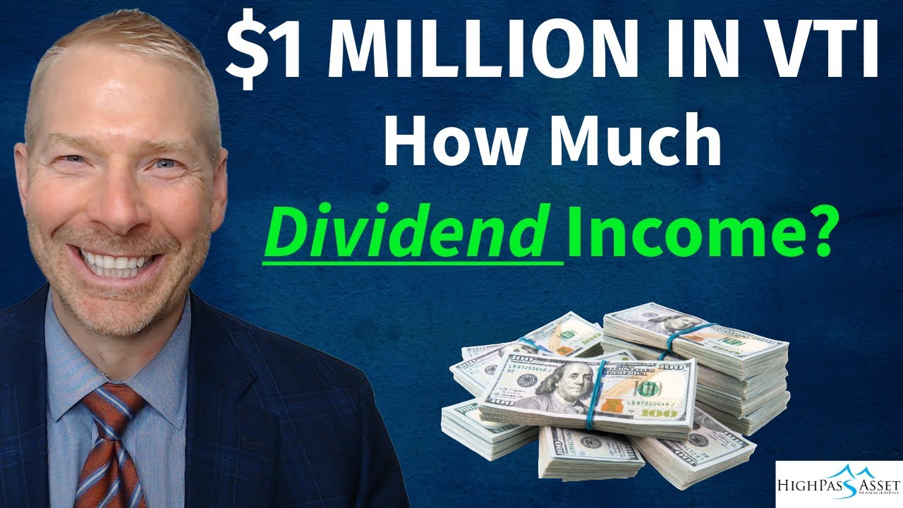 How Much Dividend Income You Get for $1 Million in VTI Vanguard Total Stock Market ETF