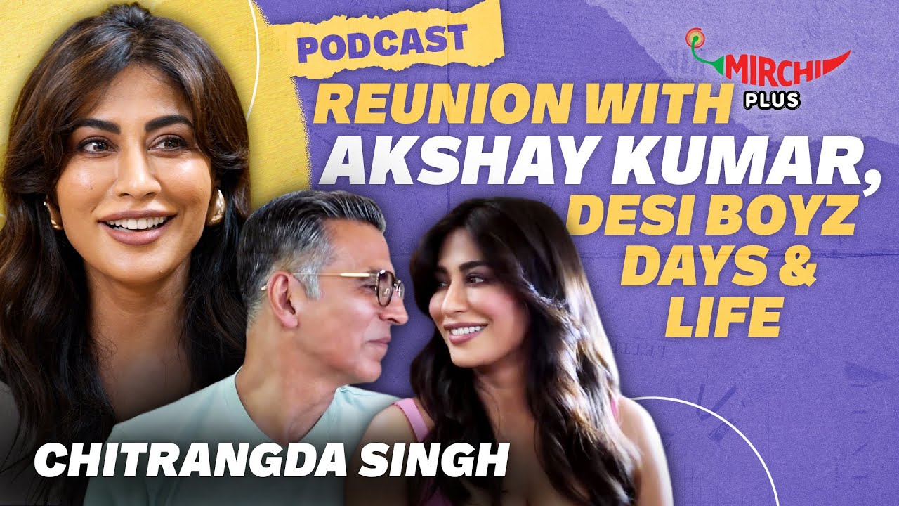 Chitrangda Singh on Akshay Kumar, Desi Boyz, Shahrukh Khan, Salman Khan | Podcast | Khel Khel Mein