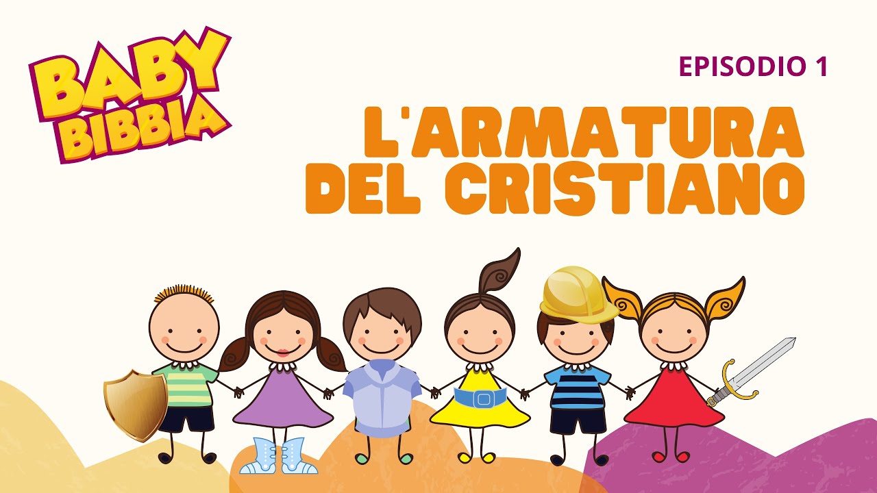 Baby Bibbia - Episodio 1- L’armatura del cristiano