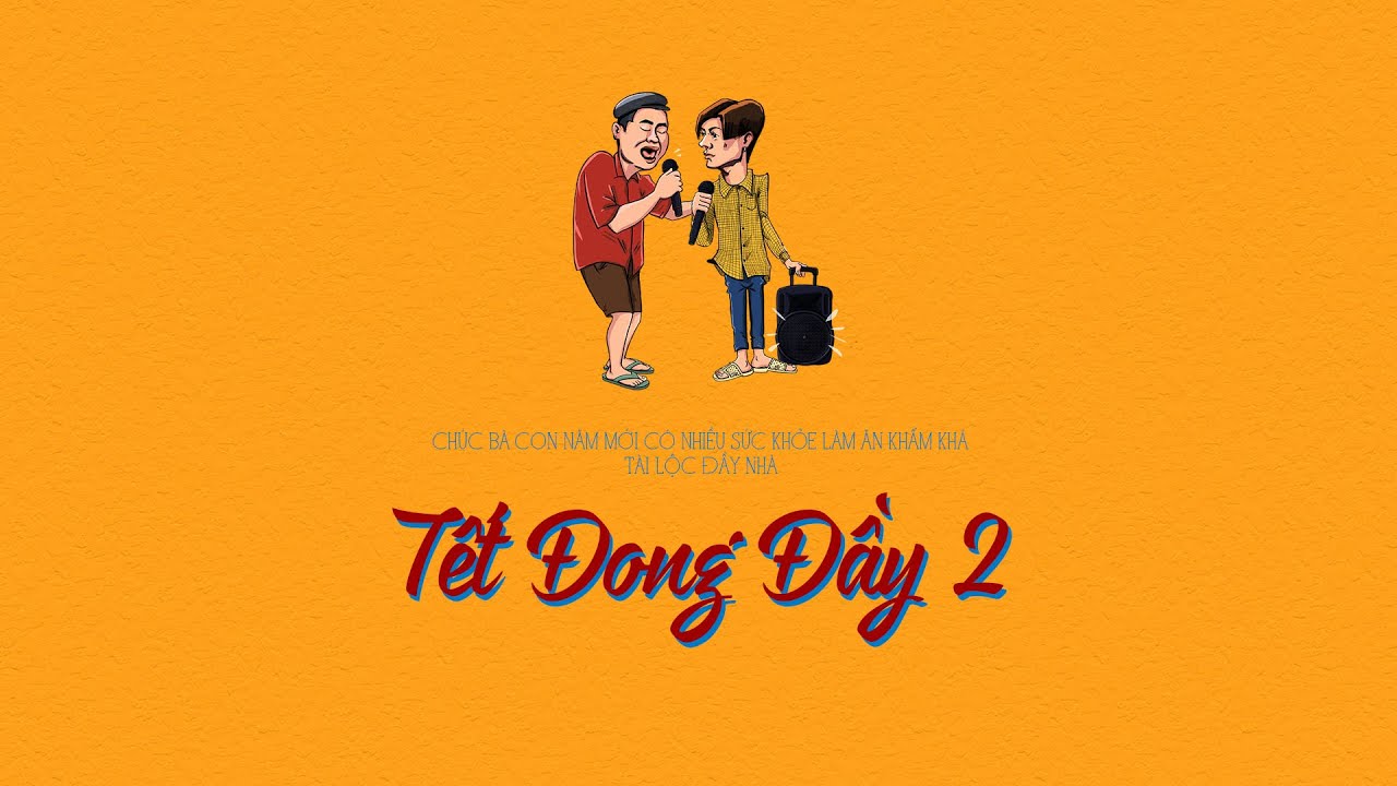 TẾT ĐONG ĐẦY 2 | KHOA - LĂNG LD | OFFICIAL