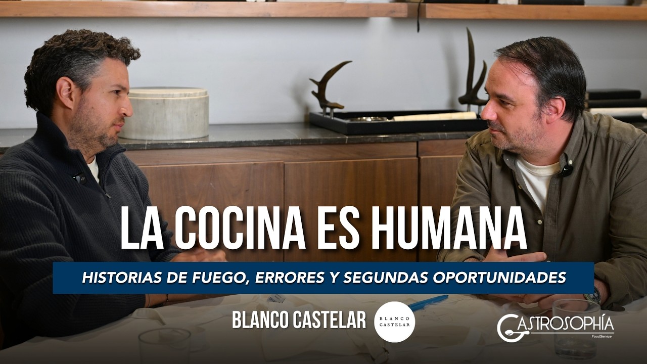 La cocina es humana | Blanco Castelar | Ep 46