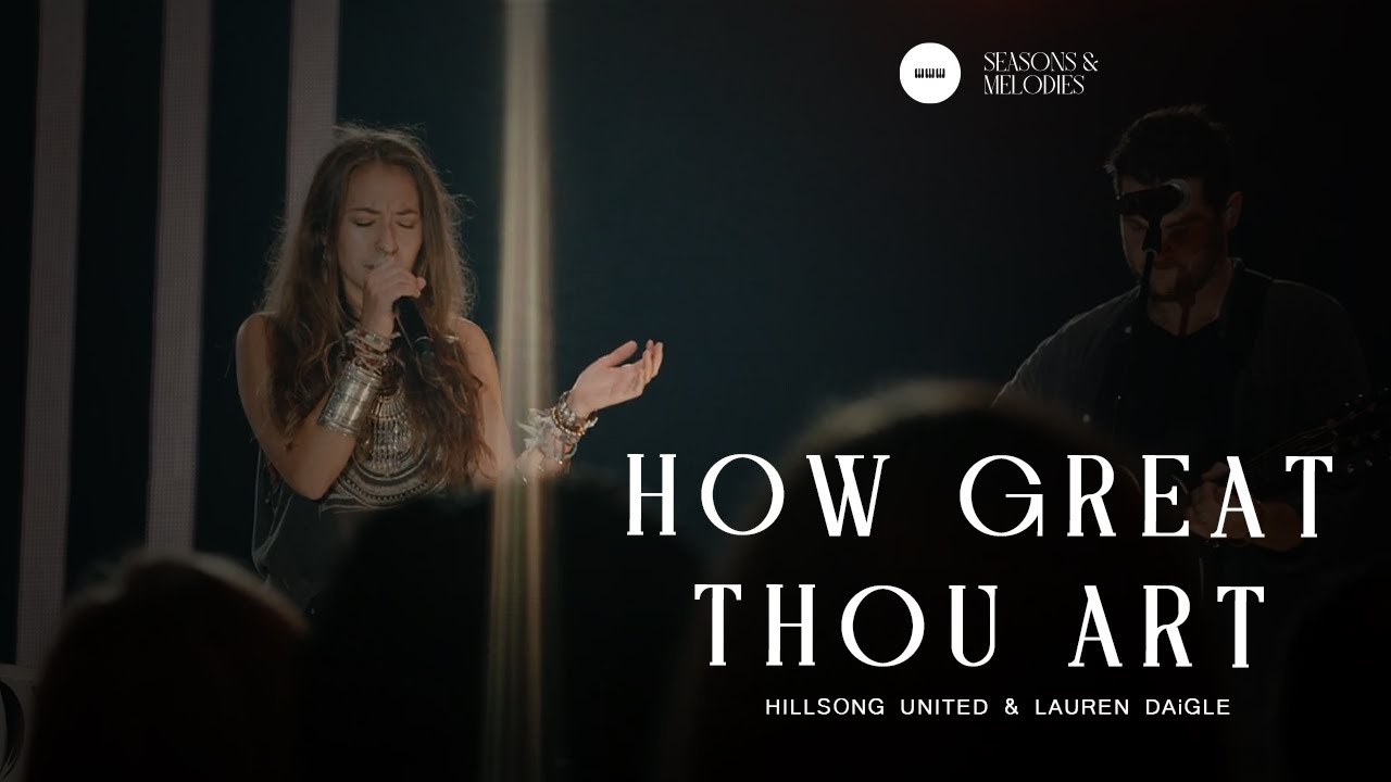 How Great Thou Art [Sub Espa&ntilde;ol] - Hillsong United feat. Lauren Daigle