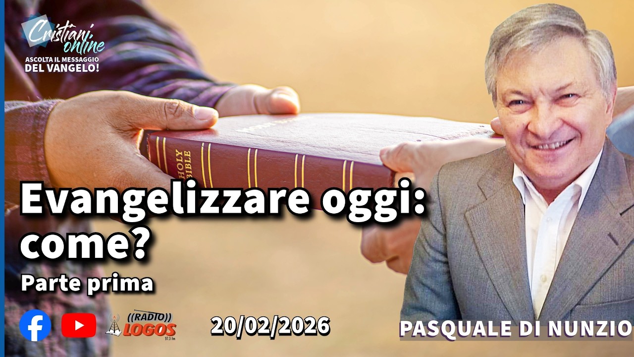 EVANGELIZZARE OGGI - COME? Parte Prima *** Pasquale Di Nunzio / Ore 19:30