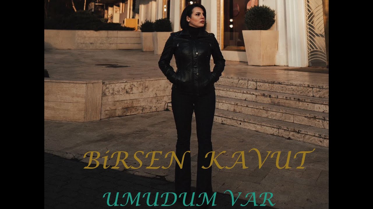 Birsen Kavut Umudum Var