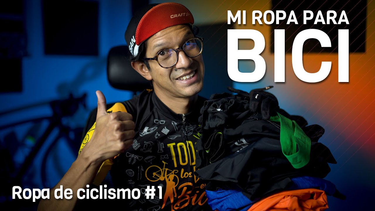 ROPA para CICLISMO qué ponerse para ir en BICICLETA Mi indumentaria para la BICI