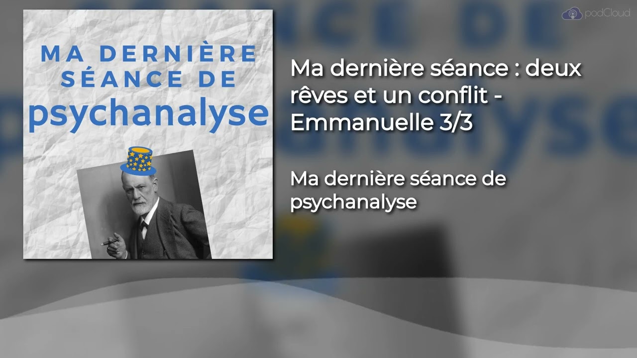 Ma dernière séance : deux rêves et un conflit - Emmanuelle 3/3