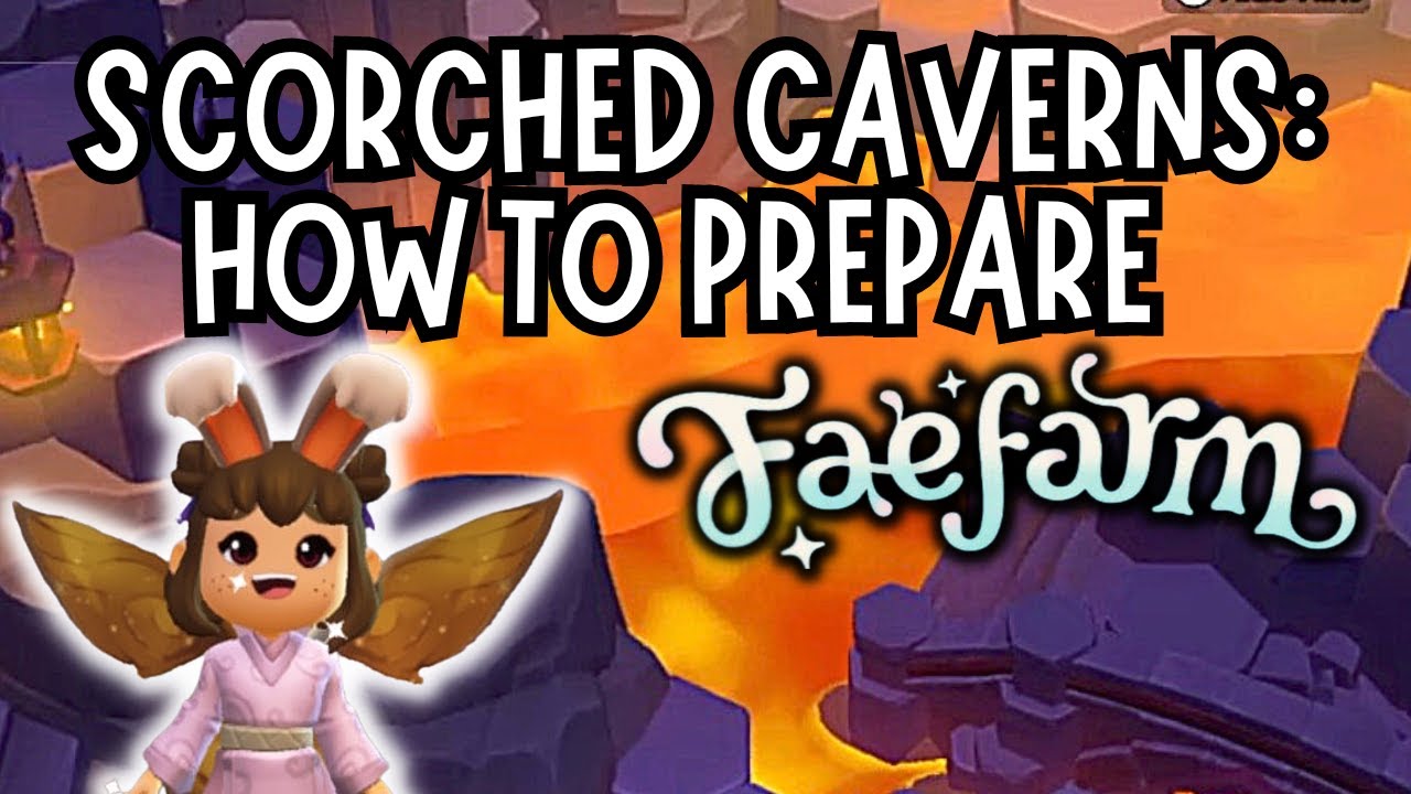 FAE FARM GUIDE: EVERYTHING YOU NEED TO OPEN THE SCORCHED CAVERNS | Chapter 7 Walkthrough / Gameplay