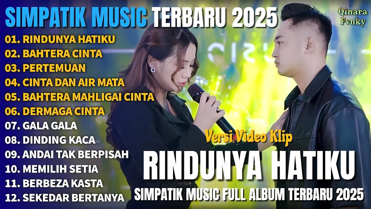 RINDUNYA HATIKU - BAHTERA CINTA - PERTEMUAN - SIMPATIK MUSIC FULL ALBUM TERBARU 2025