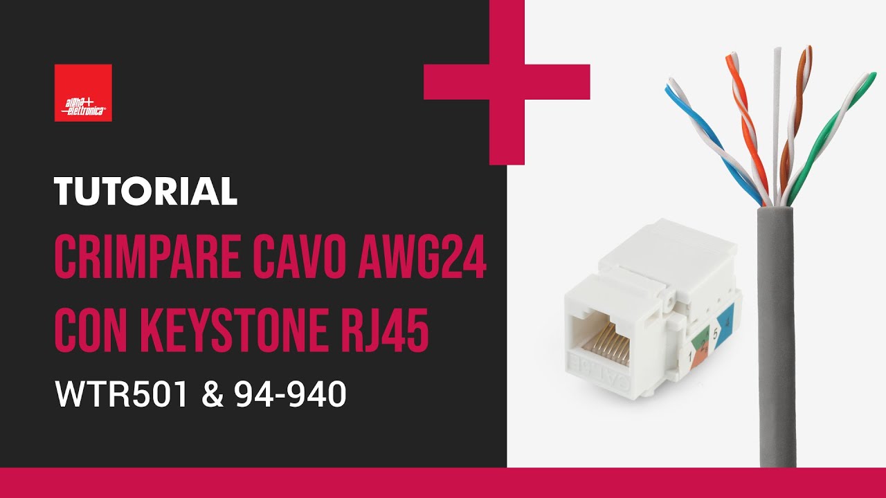 Tutorial crimpatura cavo AWG24 WTR501 e keystone RJ45 94-940