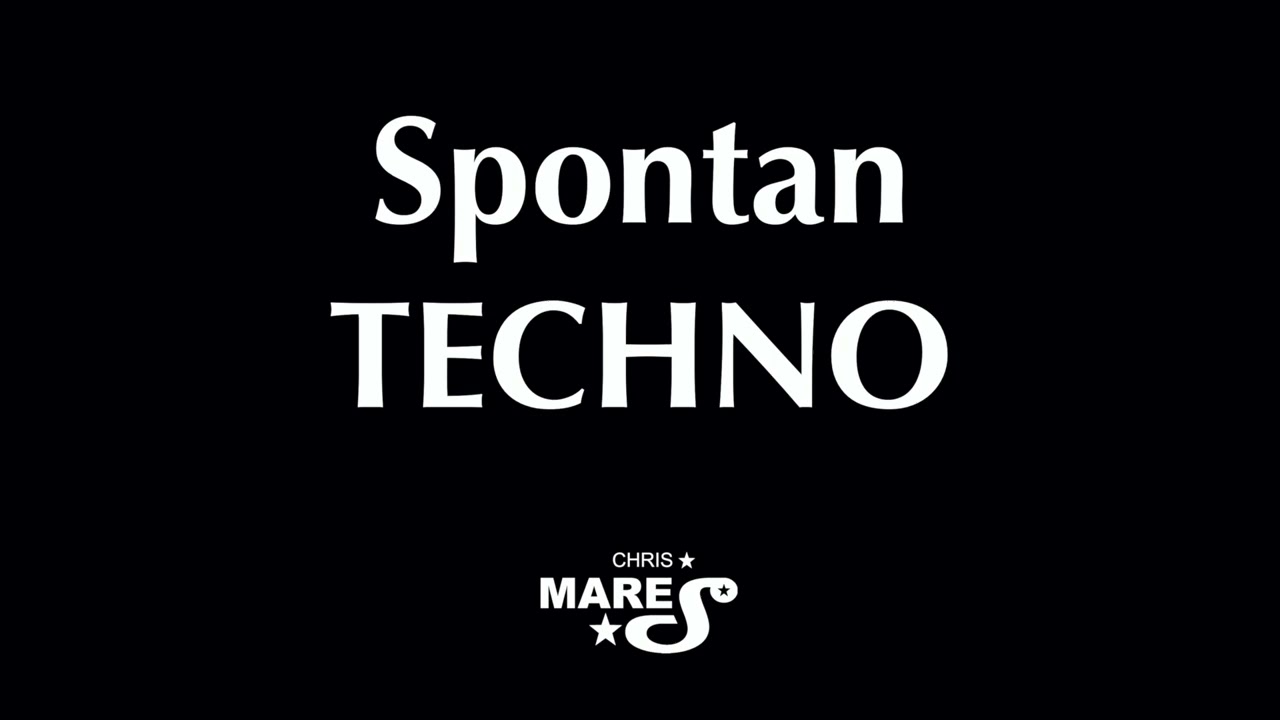 Chris Mare-S - Spontan TECHNO