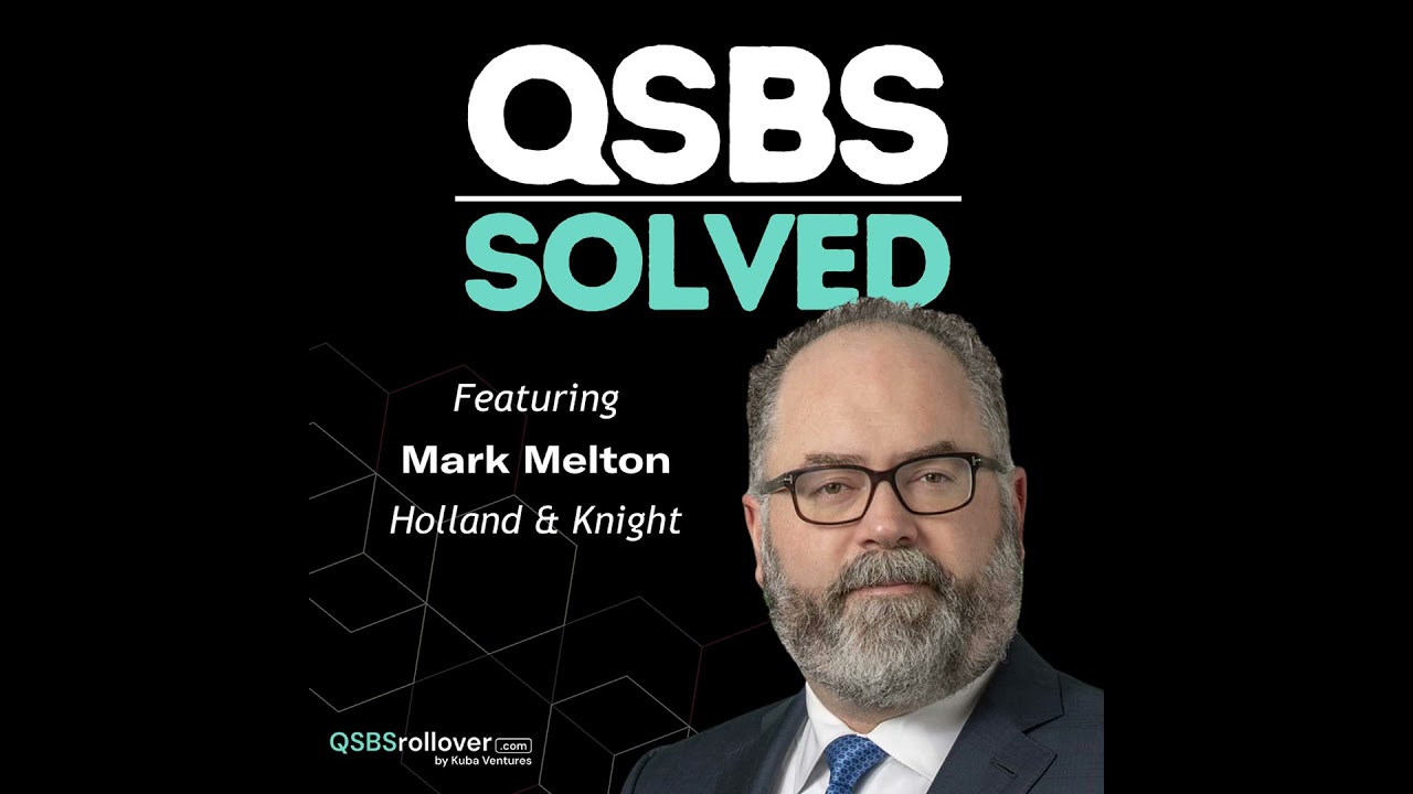 Assessing Risk and Complexity with QSBS, Featuring Mark Melton