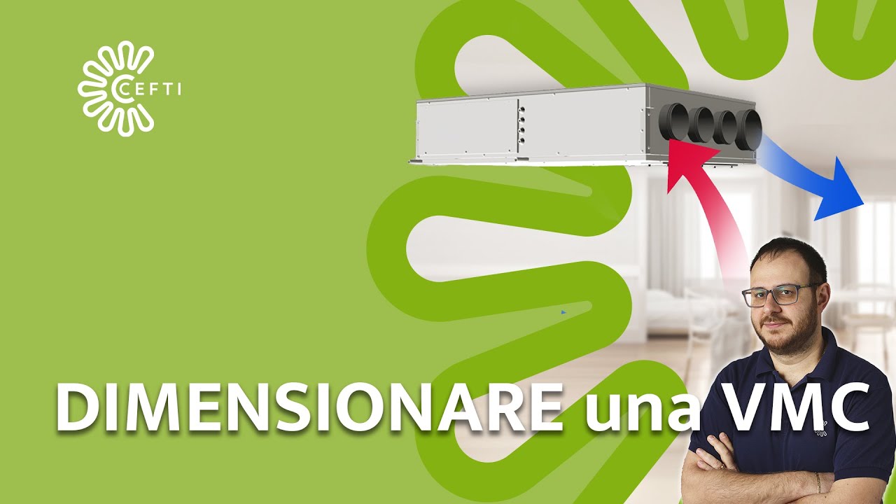 Ecco come DIMENSIONARE un impianto di VENTILAZIONE MECCANICA CONTROLLATA (VMC)