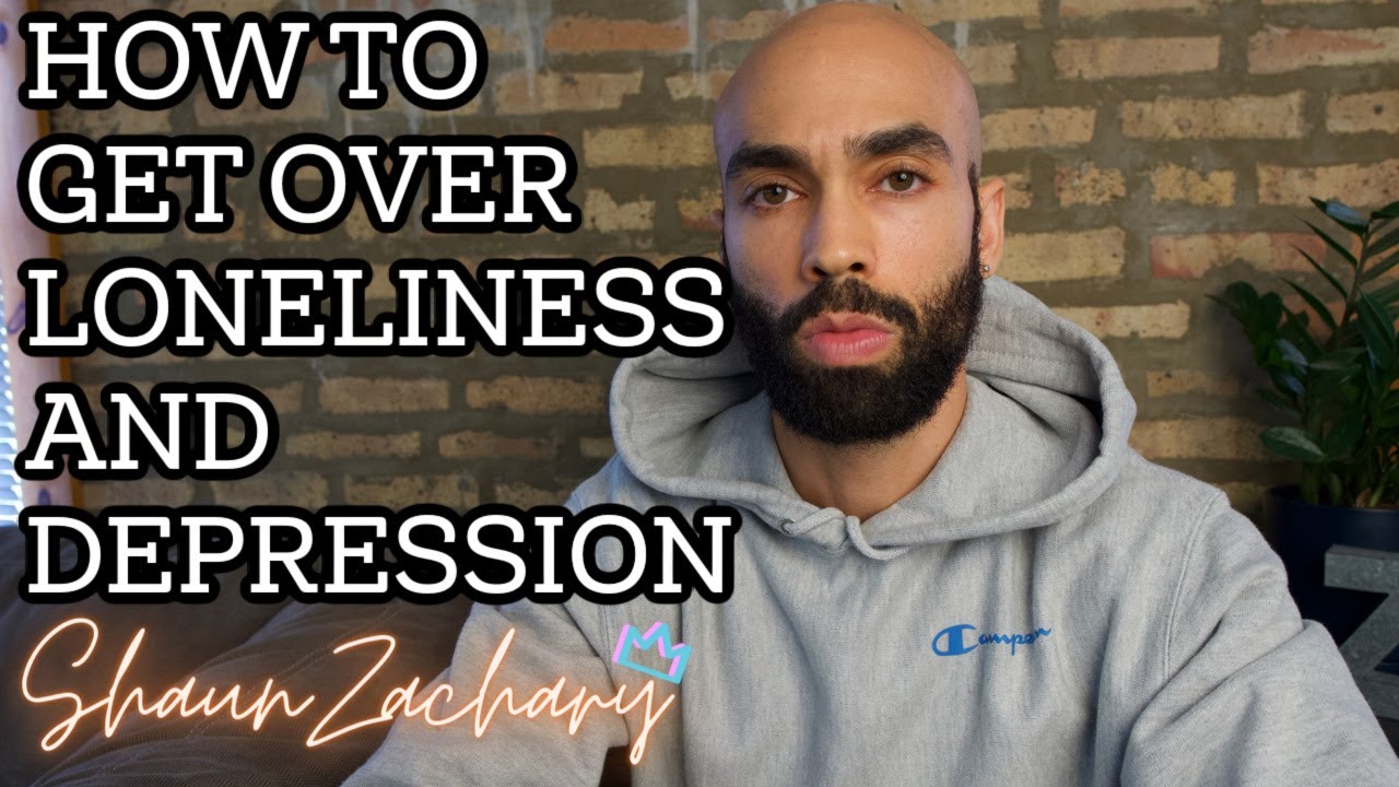 How To Get Over Loneliness And Depression