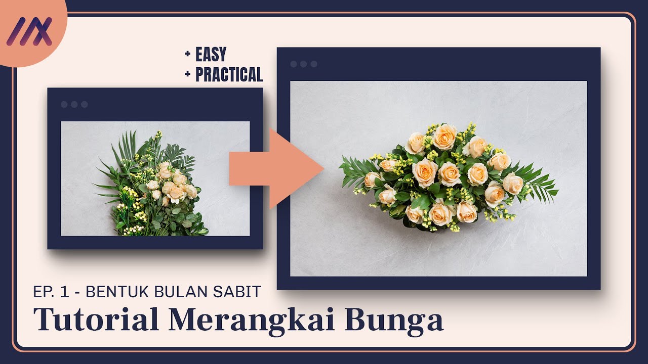 Tutorial Merangkai Bunga Dasar (Bulan Sabit) – Flower Fever Ep. 1