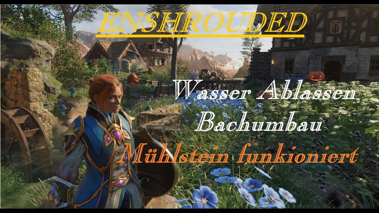 Enshrouded Part84 Wasserrad Bachumbau Not-Entwässerung